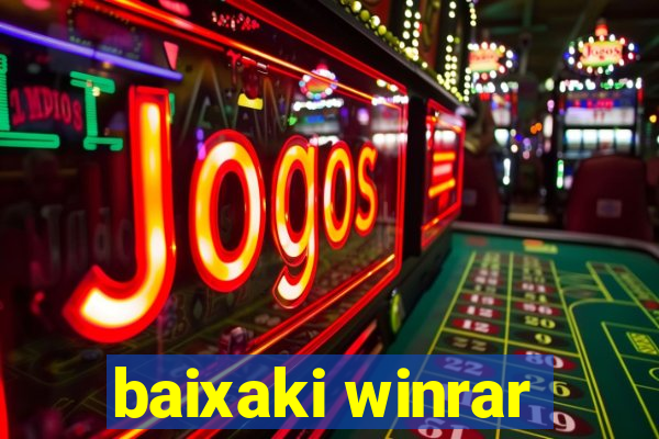 baixaki winrar